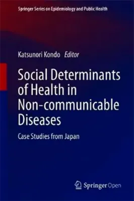 Picture of Book Social Determinants of Health in Non-Communicable Diseases: Case Studies from Japan