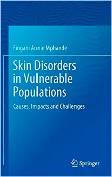 Picture of Book Skin Disorders in Vulnerable Populations: Causes, Impacts and Challenges