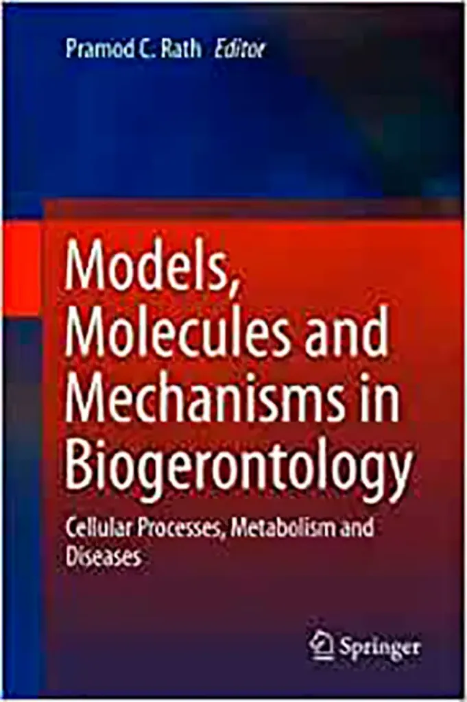 Imagem de Models, Molecules and Mechanisms in Biogerontology: Cellular Processes, Metabolism and Diseases