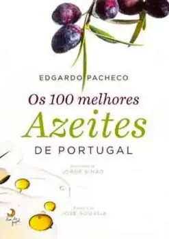 Imagem de Os 100 Melhores Azeites de Portugal