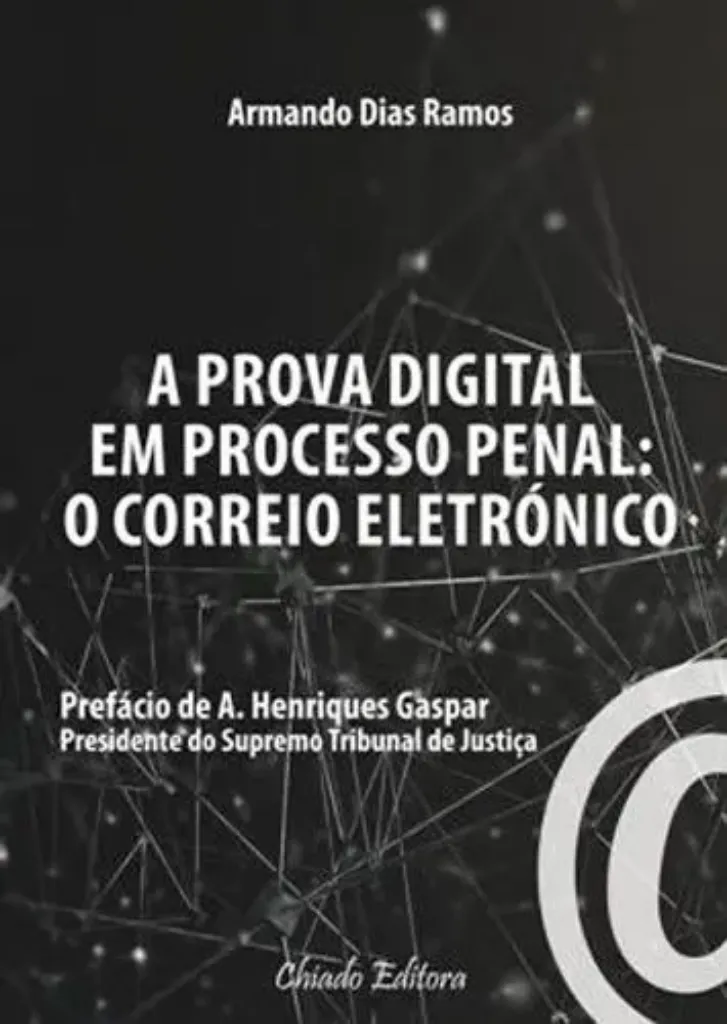 Imagem de A Prova Digital em Processo Penal: O Correio Eletrónico