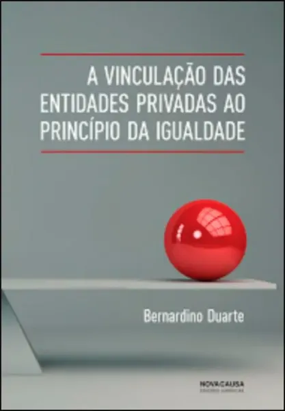 Imagem de A Vinculação das Entidades Privadas ao Princípio da Igualdade