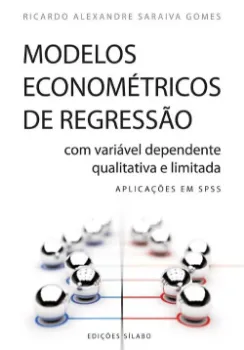 Imagem de Modelos Econométricos de Regressão com Variável Dependente Qualitativa e Limitada - Aplicações em SPSS