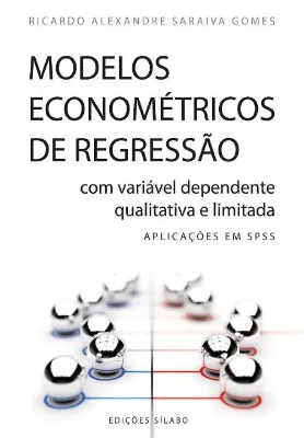 Picture of Book Modelos Econométricos de Regressão com Variável Dependente Qualitativa e Limitada - Aplicações em SPSS