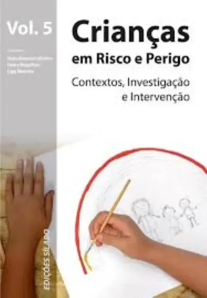 Imagem de Crianças em Risco e Perigo - Contextos, Investigação e Intervenção Vol. 5