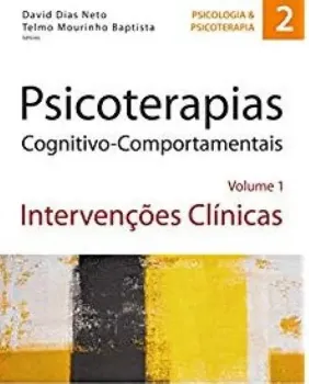 Imagem de Psicoterapias Cognitivo-Comportamentais - Intervenções Clínicas Vol. 1