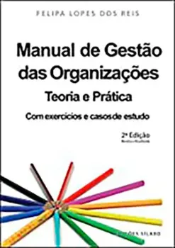 Imagem de Manual de Gestão das Organizações - Teoria e Prática