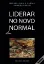 Imagem de Liderar no Novo Normal