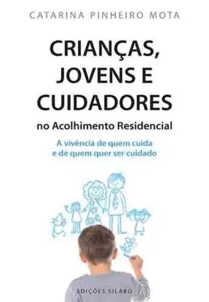 Imagem de Crianças, Jovens e Cuidadores no Acolhimento Residencial