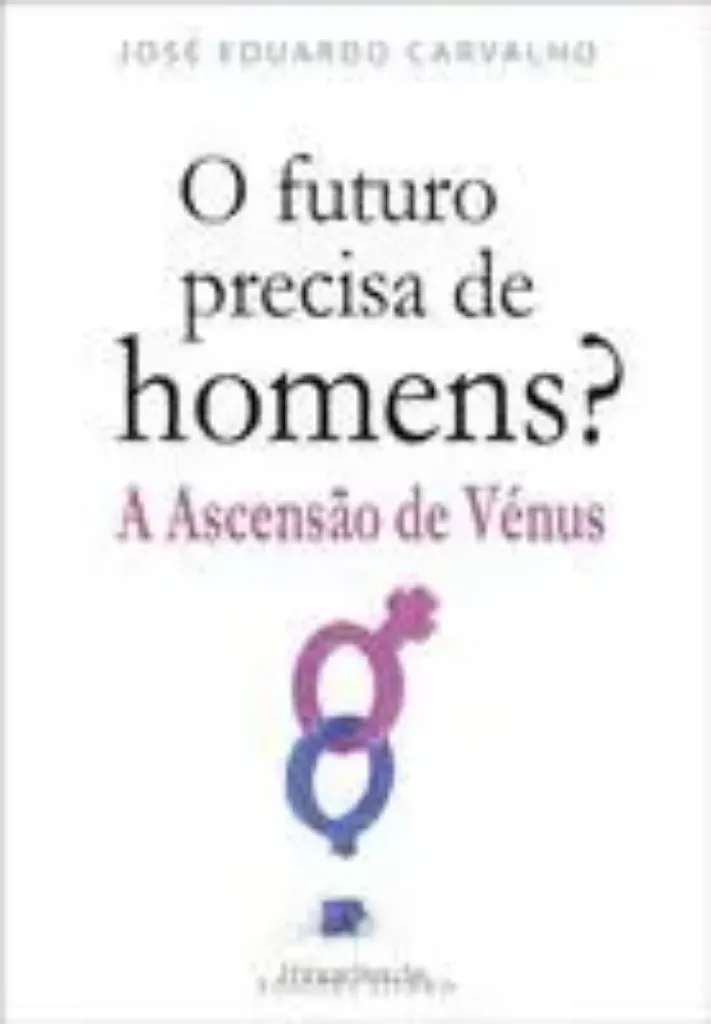Imagem de O Futuro Precisa de Homens? - A Ascensão de Vénus