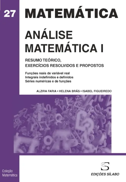 Imagem de Análise Matemática I - Resumo Teórico, Exercícios Resolvidos e Propostos