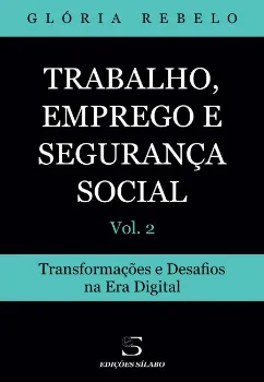 Imagem de Trabalho, Emprego e Segurança Social - Vol. 2 - Transformações e Desafios na Era Digital