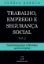 Imagem de Trabalho, Emprego e Segurança Social - Vol. 2 - Transformações e Desafios na Era Digital