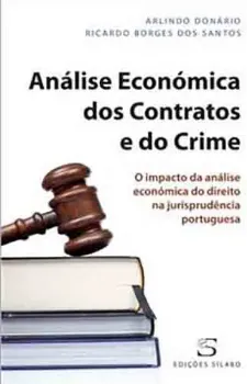 Picture of Book Análise Económica dos Contratos e do Crime - O Impacto da Análise Económica do Direito na Jurisprudência Portuguesa