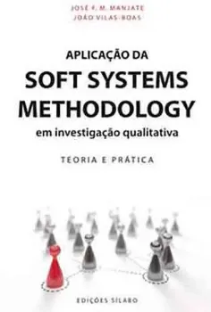 Imagem de Aplicação da Soft Systems Methodology em Investigação Qualitativa - Teoria e Prática