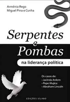 Imagem de Serpentes e Pombas na Liderança Política - Os Casos de Jacinda Ardern, Pepe Mujica e Abraham Lincoln