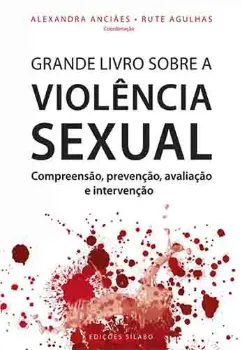 Picture of Book Grande Livro sobre a Violência Sexual - Compreensão, Prevenção, Avaliação e Intervenção