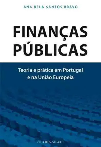 Imagem de Finanças Públicas - Teoria e Prática em Portugal e na União Europeia