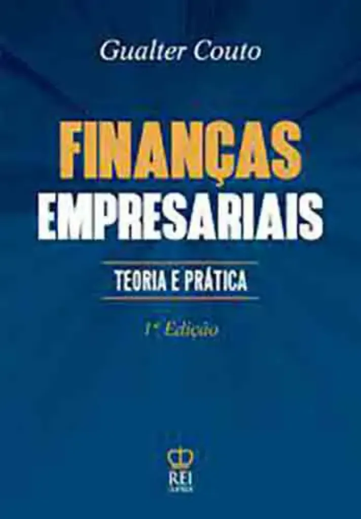 Imagem de Finanças Empresariais: Teoria e Prática de Gualter Couto