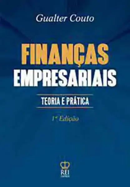 Imagem de Finanças Empresariais: Teoria e Prática de Gualter Couto