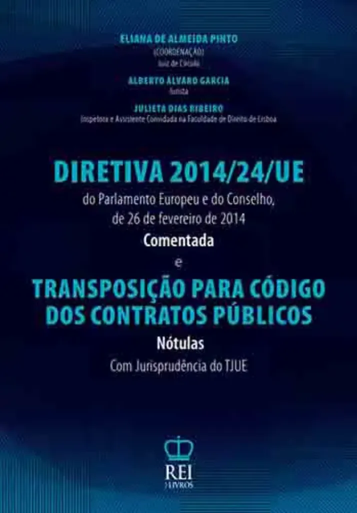 Imagem de Diretiva 2014/24/UE comentada e Transposição para o Código dos Contratos Públicos Nótulas: Com Jurisprudência do TJUE