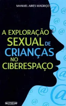 Picture of Book A Exploração Sexual de Crianças no Ciberespaço