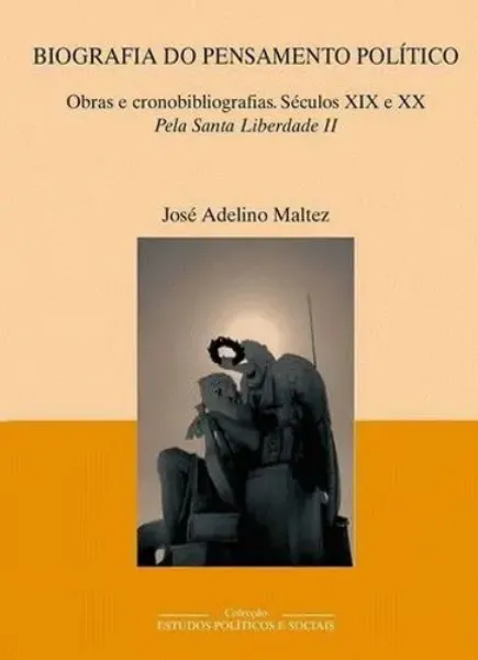 Imagem de Biografia do Pensamento Politico - Obras e Cronobibliografias Séculos XIX e XX