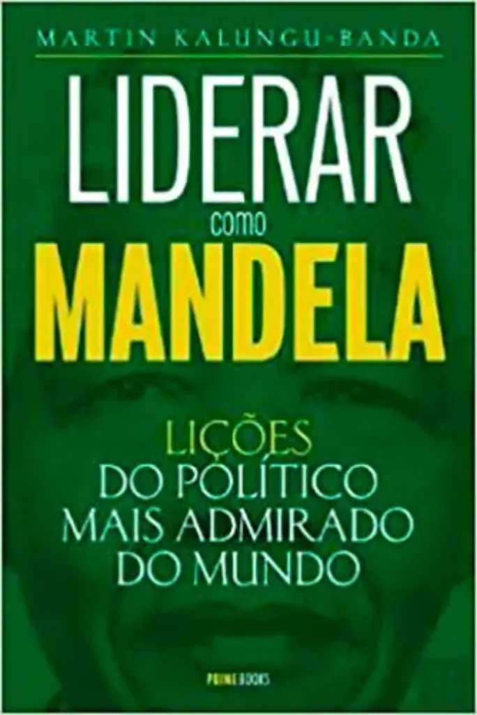 Imagem de Liderar como Mandela Lições do Político Mais Admirado do Mundo