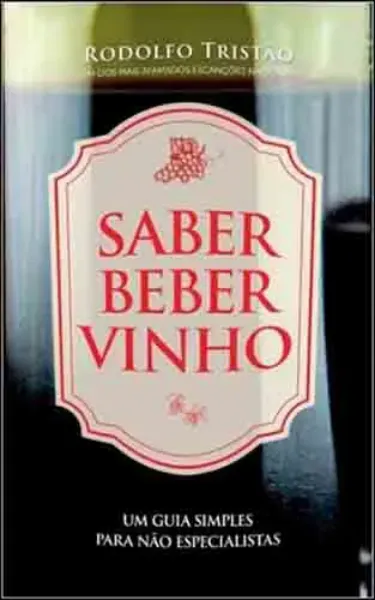 Imagem de Saber Beber Vinho - Um Guia Simples para Não Especialistas