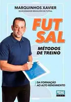 Imagem de Futsal - Métodos de Treino - Da Formação ao Alto Rendimento