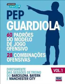 Imagem de Pep Guardiola - Organização Ofensiva Vol. 1