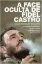 Imagem de A Face Oculta de Fidel Castro