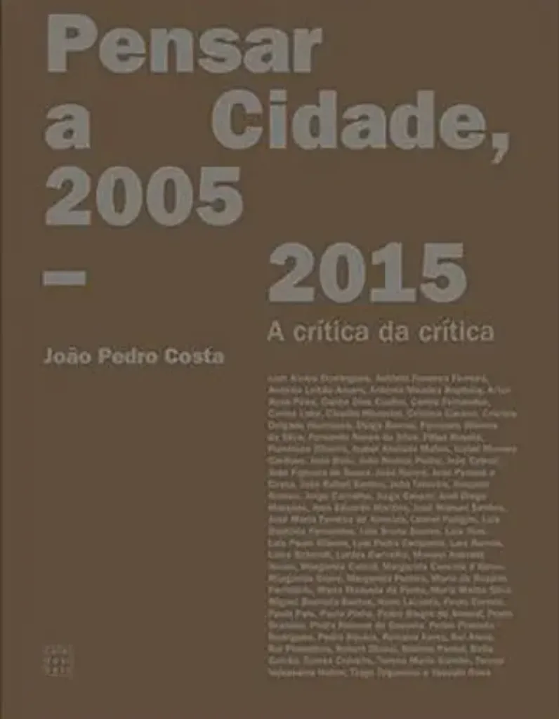 Picture of Book Pensar a Cidade, 2005 - 2015: A Crítica da Crítica