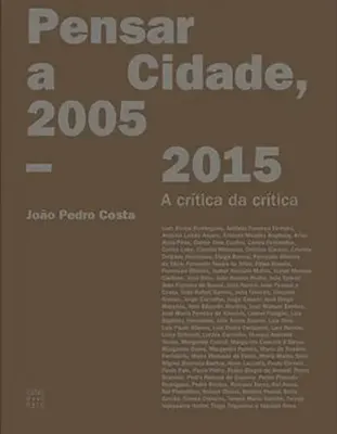 Picture of Book Pensar a Cidade, 2005 - 2015: A Crítica da Crítica