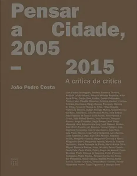 Imagem de Pensar a Cidade, 2005 - 2015: A Crítica da Crítica