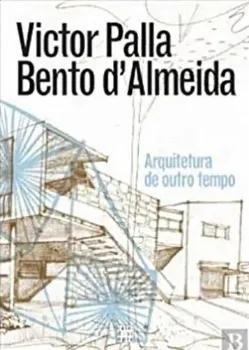 Picture of Book Victor Palla e Bento d'Almeida: Arquitetura de Outro Tempo
