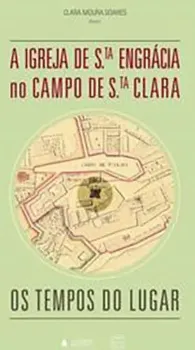 Picture of Book A Igreja de Santa Engrácia no Campo de Santa Clara: Os Tempos do Lugar