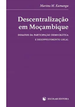 Imagem de Descentralização em Moçambique: Desafios de Participação Democrática e Desenvolvimento Local