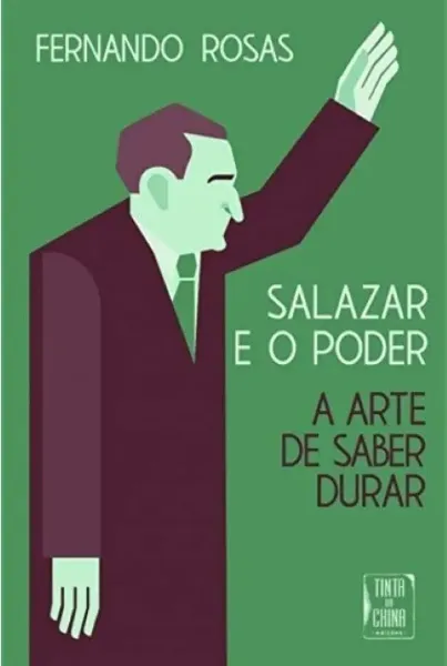 Imagem de Salazar e o Poder - A Arte Desalazar e o Poder- A Arte de Saber Durar