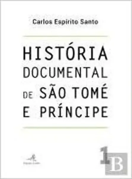 Imagem de História Documental de São Tomé e Príncipe Vol. 1