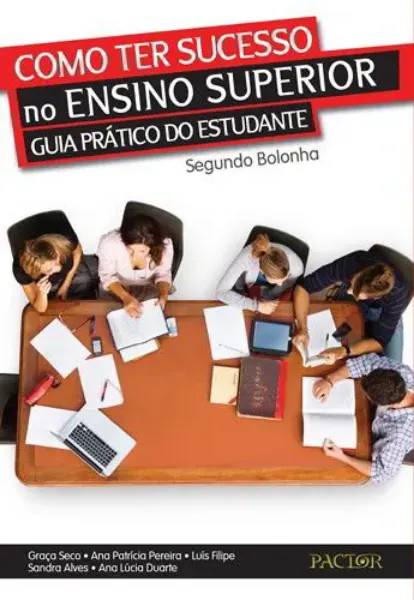Imagem de Como Ter Sucesso no Ensino Superior Guia Prático do Estudante