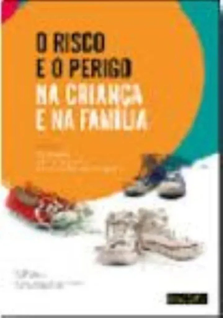 Imagem de O Risco e o Perigo na Criança e na Família