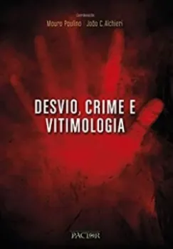 Imagem de Desvio, Crime e Vitimologia