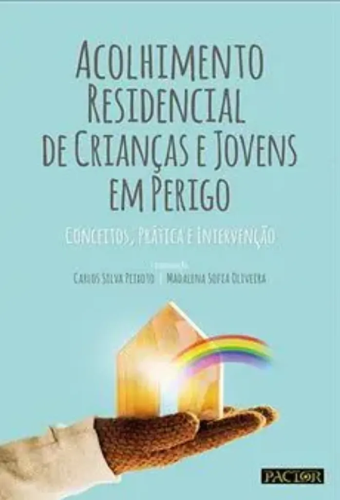 Imagem de Acolhimento Residencial de Crianças e Jovens em Perigo - Conceitos, Práticas e Intervenção