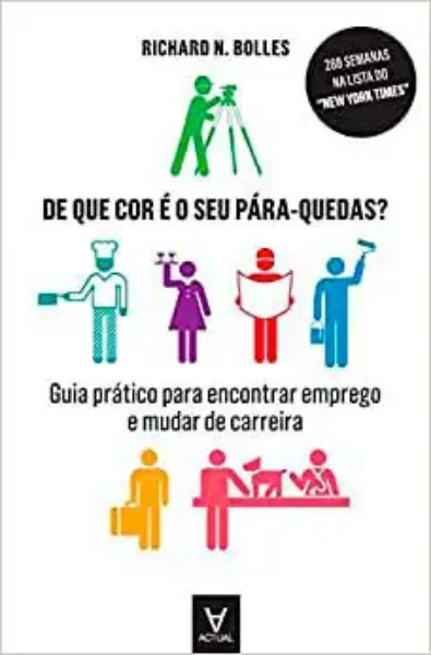 Imagem de De Que Cor É o Seu Pára-Quedas? Guia Prático para Encontrar Emprego e Mudar de Carreira