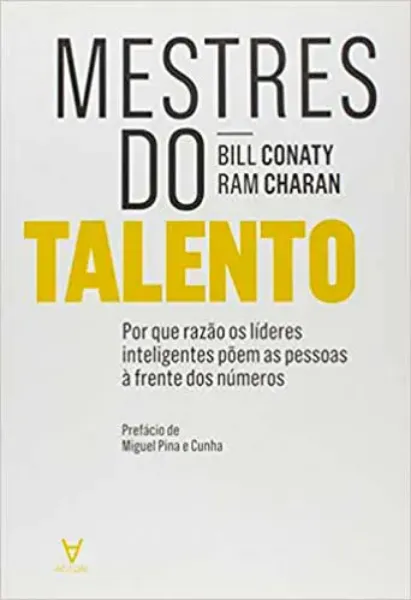 Imagem de Mestres Talento Porque Razão os Líderes Inteligentes Põem as Pessoas à Frente dos Números