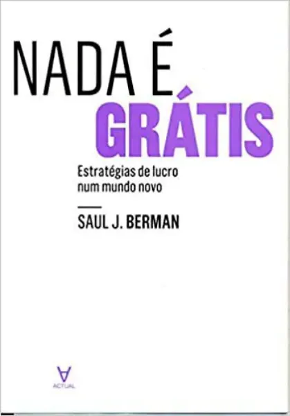 Imagem de Nada É Grátis Estratégias de Lucro num Mundo Novo