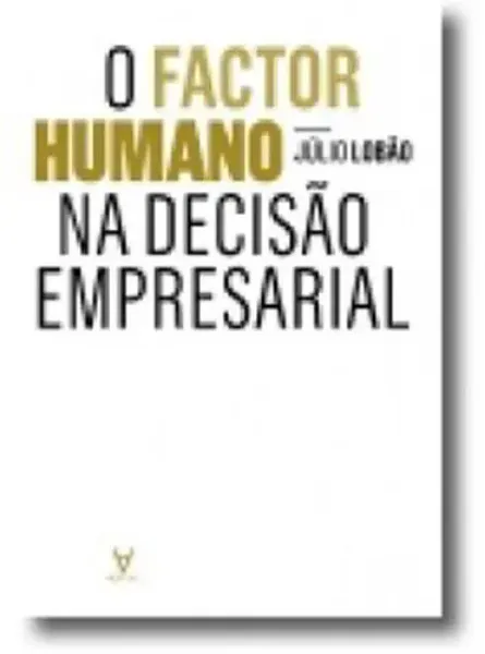 Imagem de O Factor Humano na Decisão Empresarial