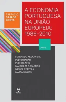Picture of Book A Economia Portuguesa na União Europeia - 1986-2010