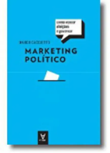 Imagem de Marketing Político - Como Vencer Eleições e Governar